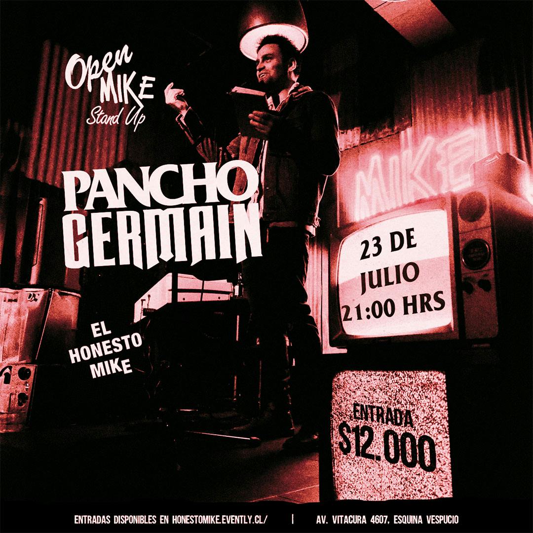 Open Mike: Pancho Germain On en El Honesto Mike Vitacura image}